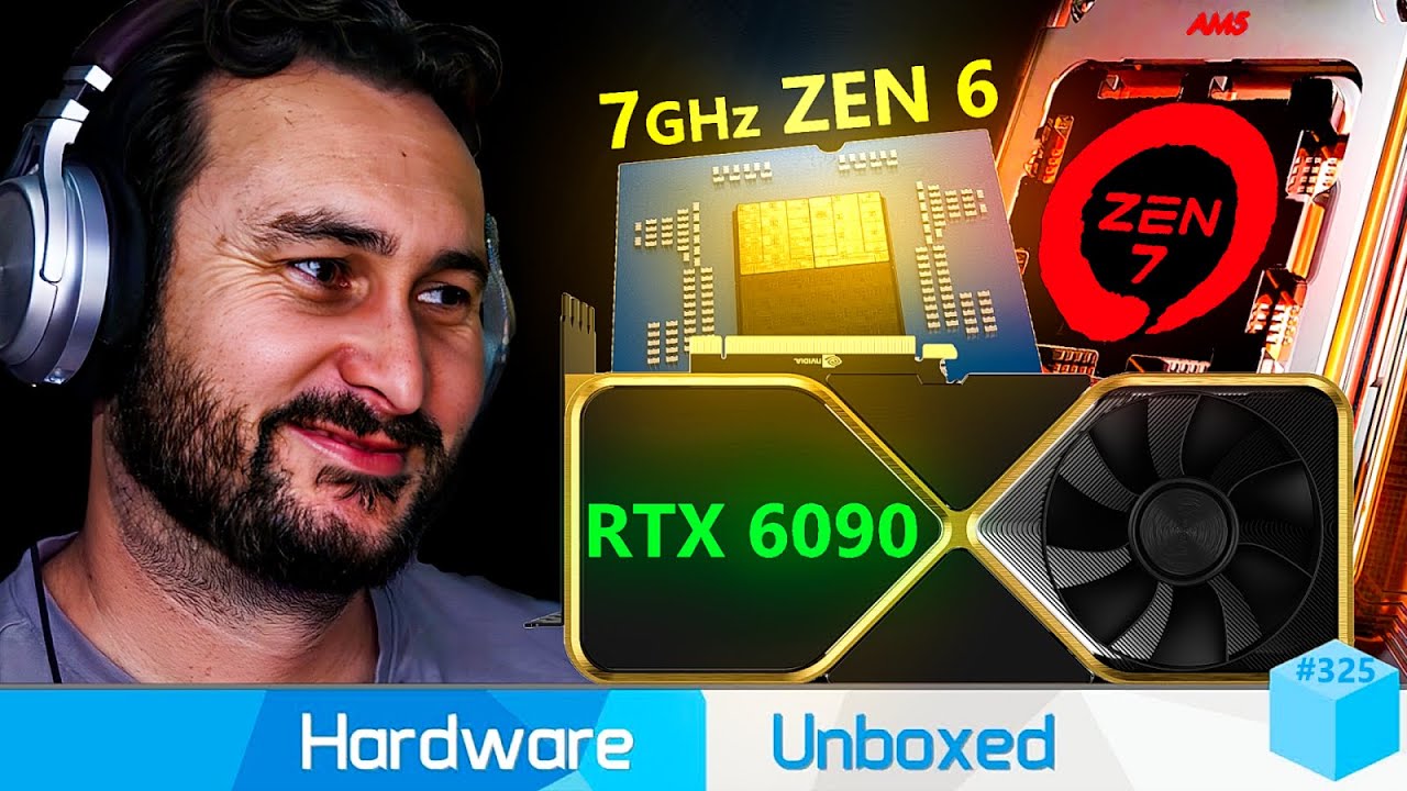 7GHz Zen 6, Zen 7 on AM5, AMD RDNA 5 VRAM, Nvidia RTX 6090 | Hardware Unboxed | Broken Silicon 325