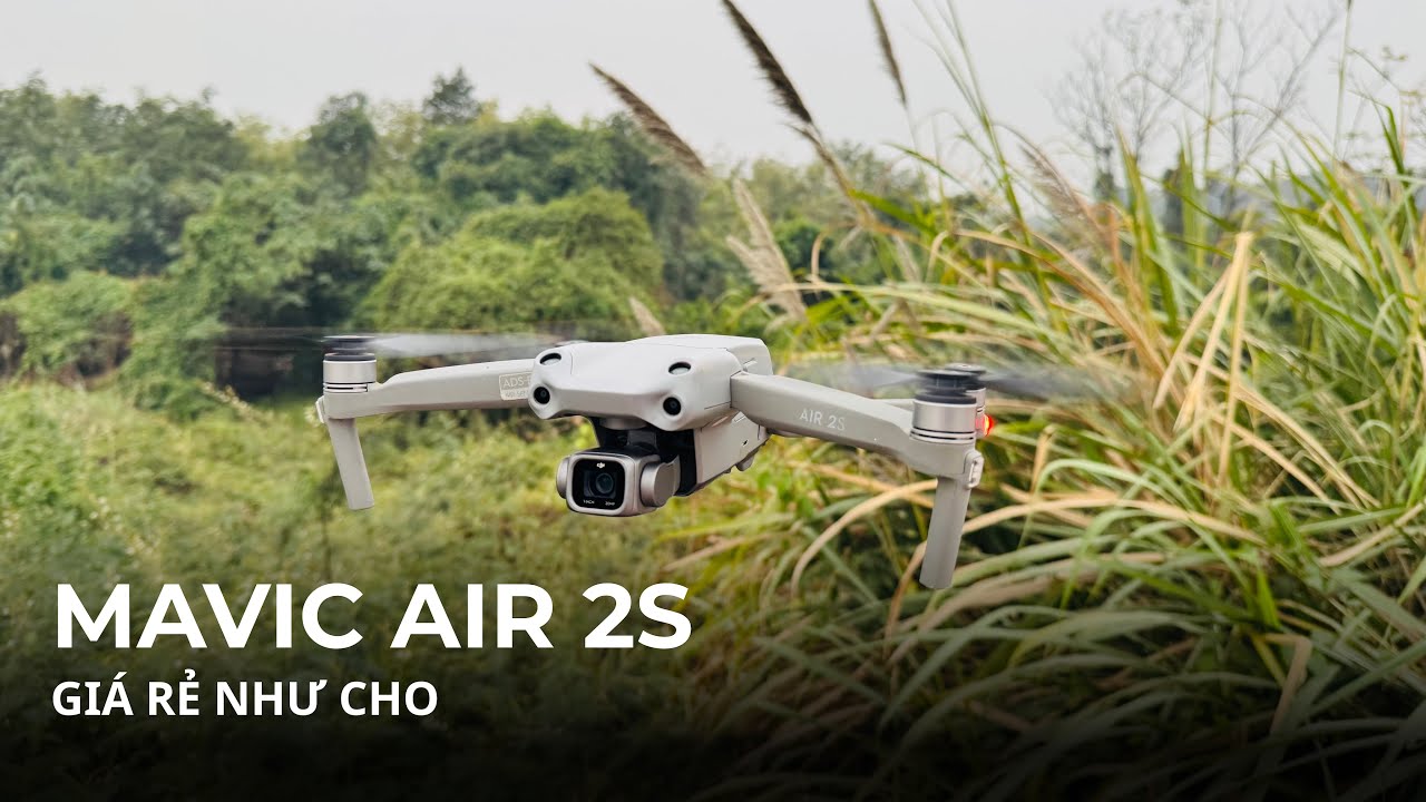 Mavic Air 2s | Giá Rẻ Như Cho Tốt Nhất Phân Khúc 2026 | Kiên Drone