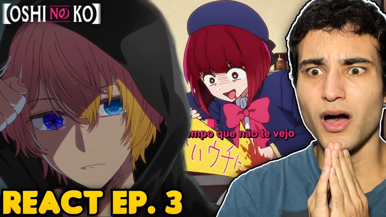ESSE PROTAGONISTA É MEIO... React Oshi no Ko EP. 3