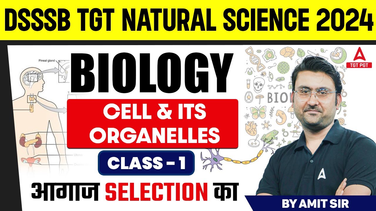 DSSSB TGT Natural Science Classes 2024 |  Cell & Its organelles by Amit Sir