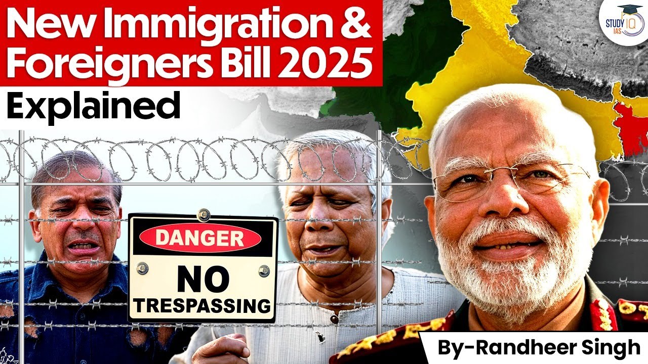 How New Immigration & Foreigners Bill, 2025 Tries To Balance National Security? | UPSC | StudyIQ