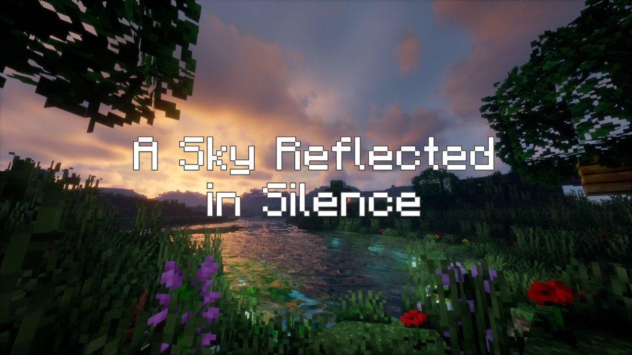 Minecraft but You Stop to Admire Its Beauty - A Sky Reflected in Silence