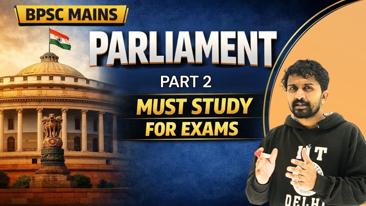 Parliament (Part 2) | BPSC Polity