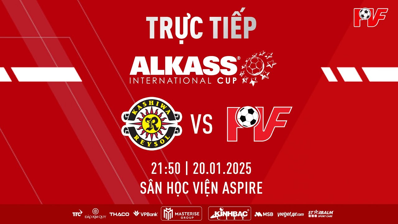 🔴 TRỰC TIẾP: U16 PVF vs U16 KASHIWA REYSOL | Alkass International Cup 2026.
