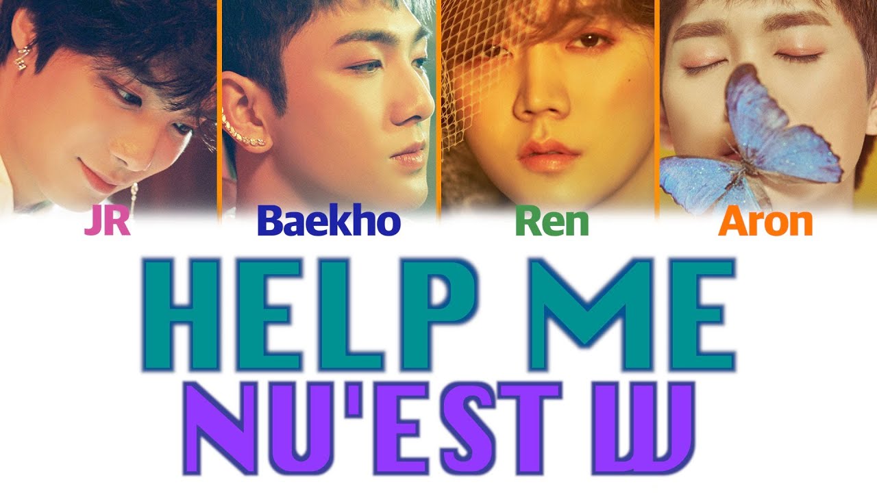 NU'EST W - HELP ME (Color Coded Lyrics /ENG/ROM/HAN)