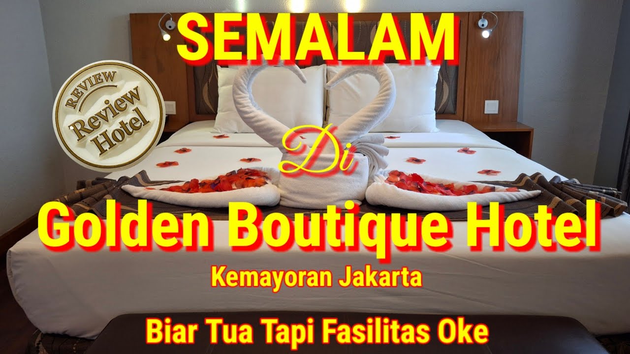 SEMALAM DI GOLDEN BOUTIQUE HOTEL KEMAYORAN | Hotel Mewah Pada Zamannya | Virtual Tour