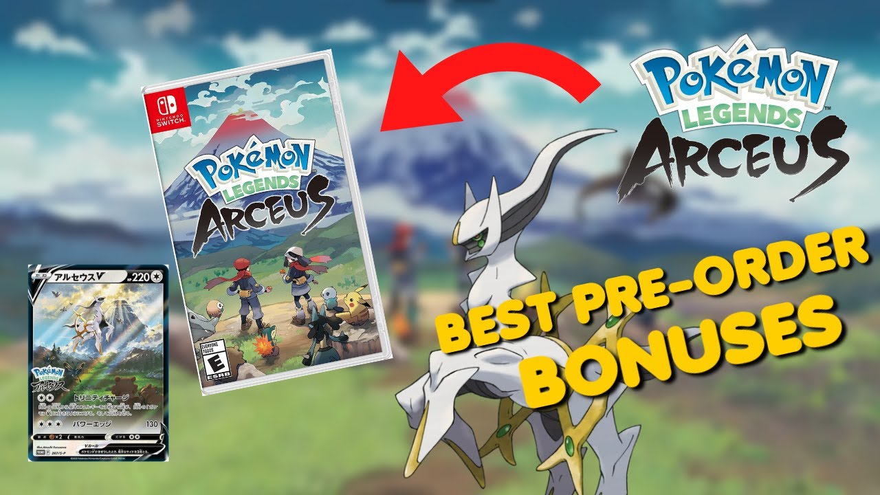 The BEST Pre-Order BONUSES for Pok&eacute;mon Legends: Arceus (2022 Guide)