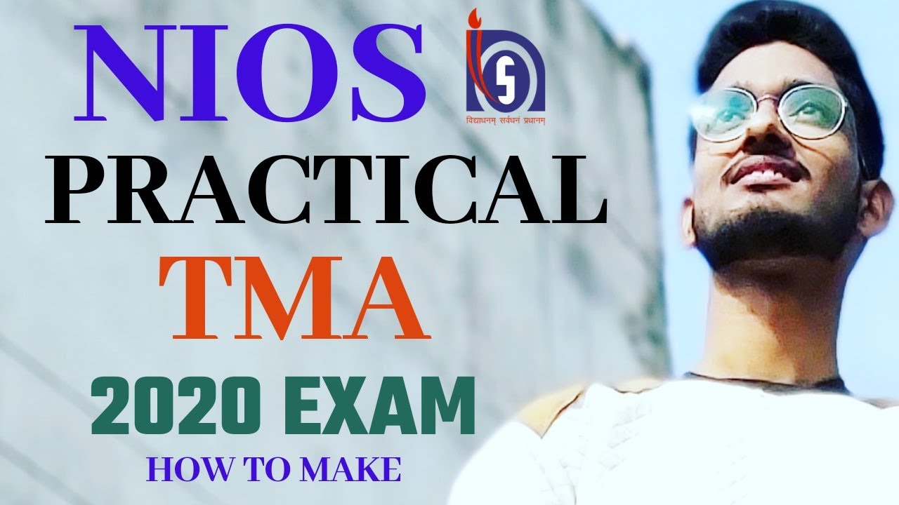 Nios Practical Or TMA making Process || Best Solutions || Date Sheet 2020 Exam