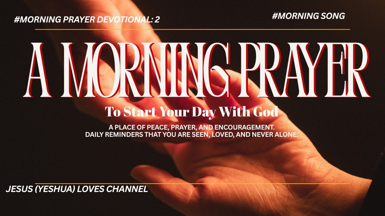 Morning Prayer To Start Your Day With God