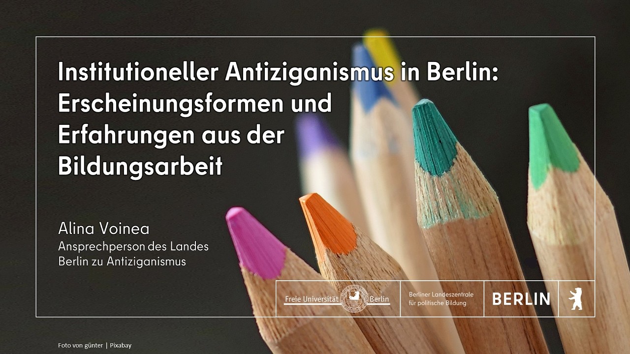 Institutioneller Antiziganismus in Berlin: Erscheinungsformen und Erfahrungen aus der Bildungsarbeit