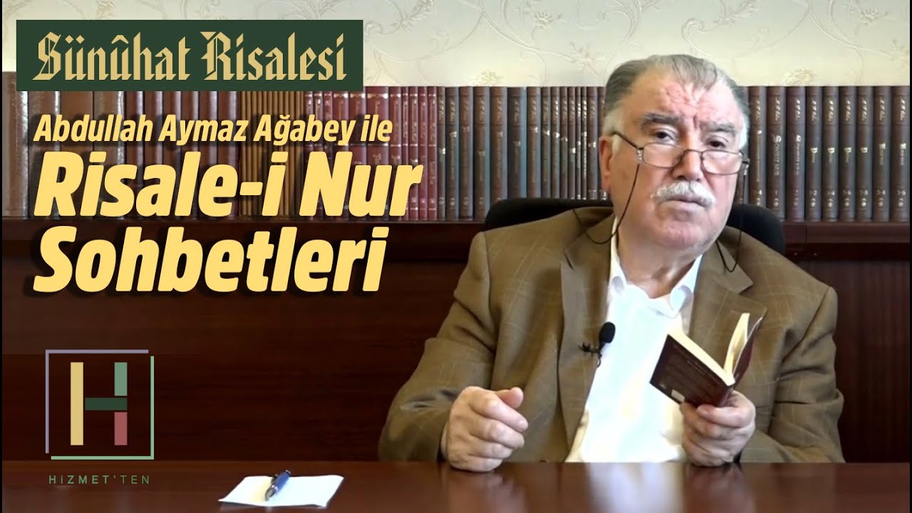 Sünuhat Risalesi - 2 | Abdullah Aymaz Ağabey ile Risale-i Nur Sohbetleri