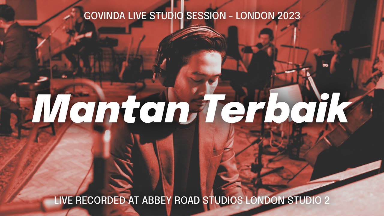 Govinda - Mantan Terbaik (Live Studio Session - London 2023) Live At Abbey Road Studios London