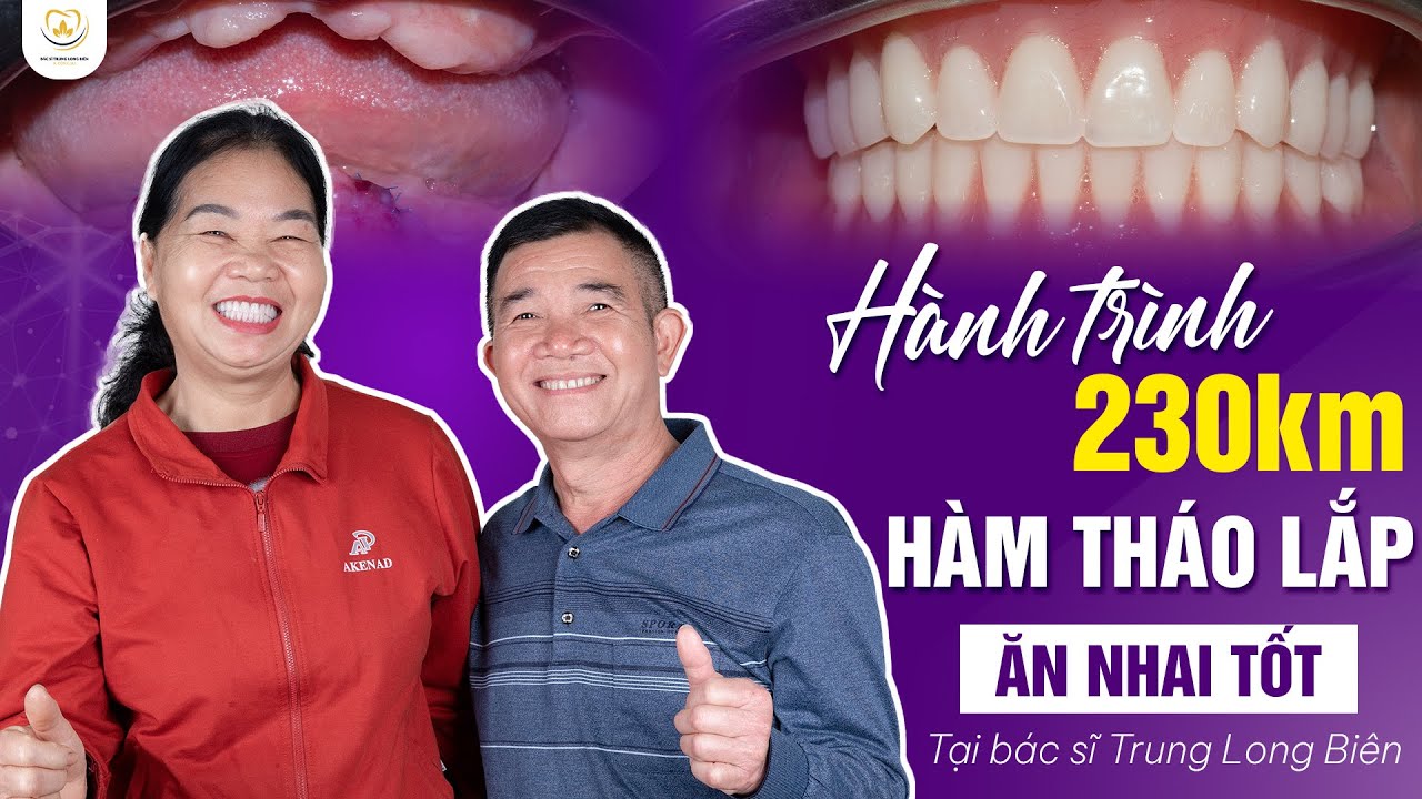 Hành Trình Vượt 230km Đến Nha Khoa Làm Hàm Tháo lắp - Cô Chử Quyết Tâm Cải Thiện Nụ Cười
