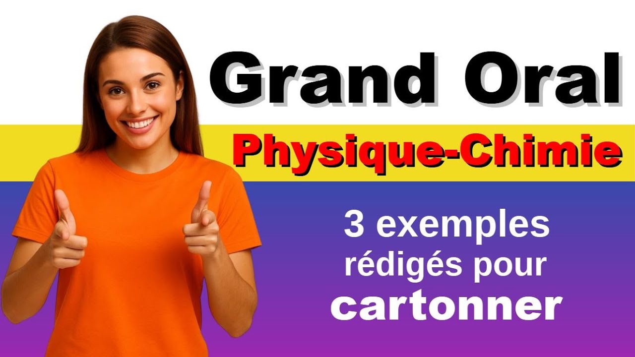 🎤 Grand oral - Bac 2026 - ✍️ Sujets rédigés en Physique ⚡ - Chimie 🧪 -  3 exemples pour cartonner_v2