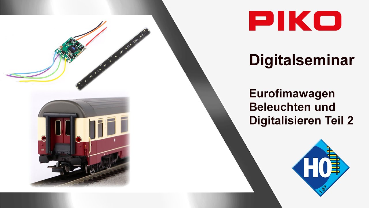 PIKO [D024] Digitalseminar H0 Eurofima Wagen Beleuchtung und Digitalisierung (Teil 2)