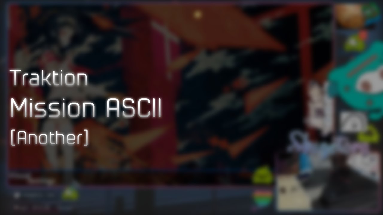 Traktion - Mission ASCII [Another] +HDDT 97.62% FC #1