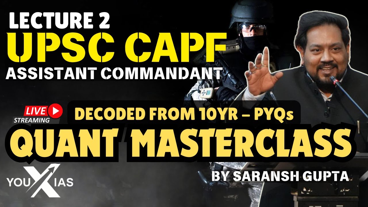 CAPF 2025 Quant Masterclass | 10-Year PYQ Solved | Maths Tricks & Strategy | L2 Saransh Gupta