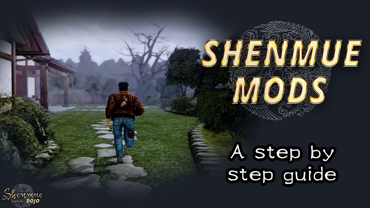Shenmue Mods - A Step By Step Guide