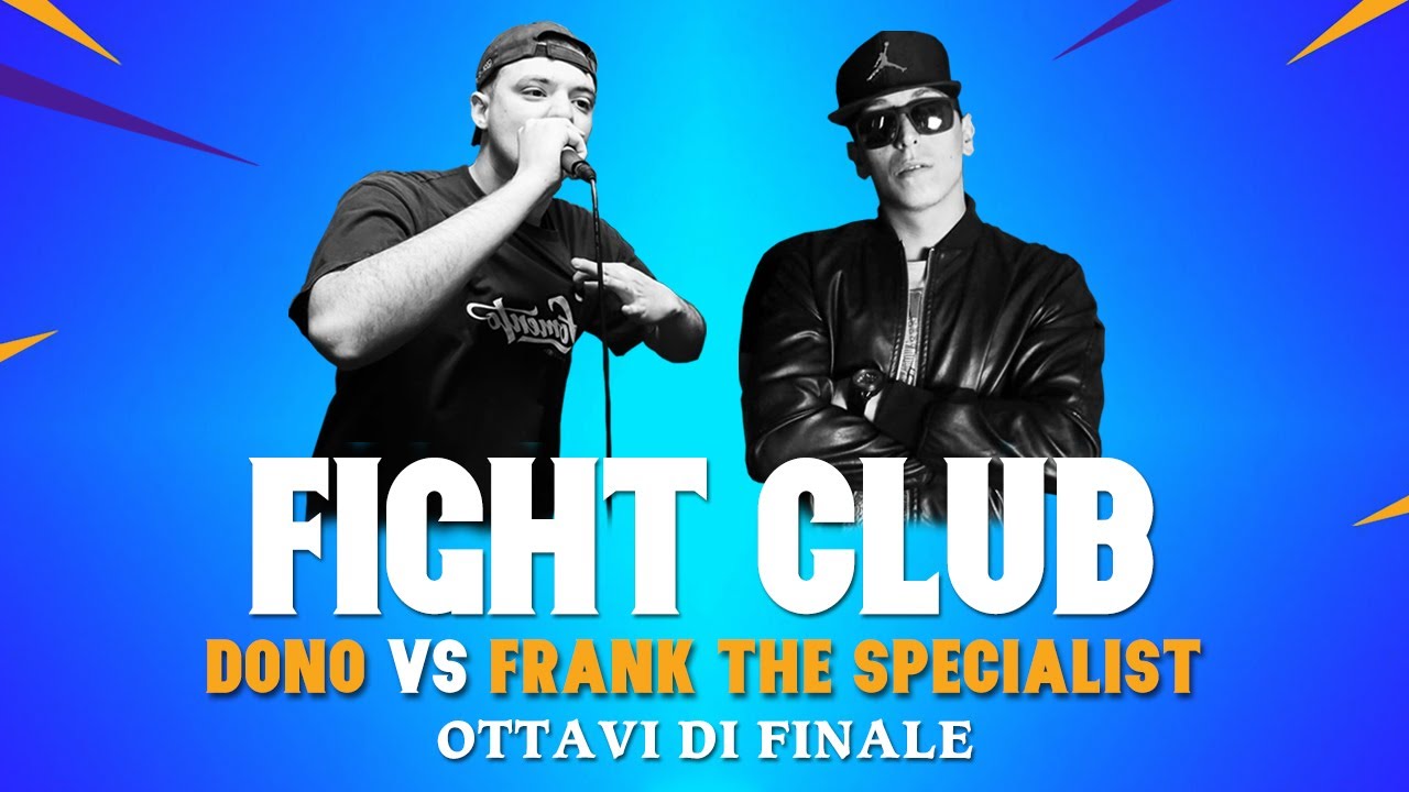 FIGHT CLUB - DONO vs FRANK THE SPECIALIST - Ottavi di Finale 1 (Finale VII edizione)