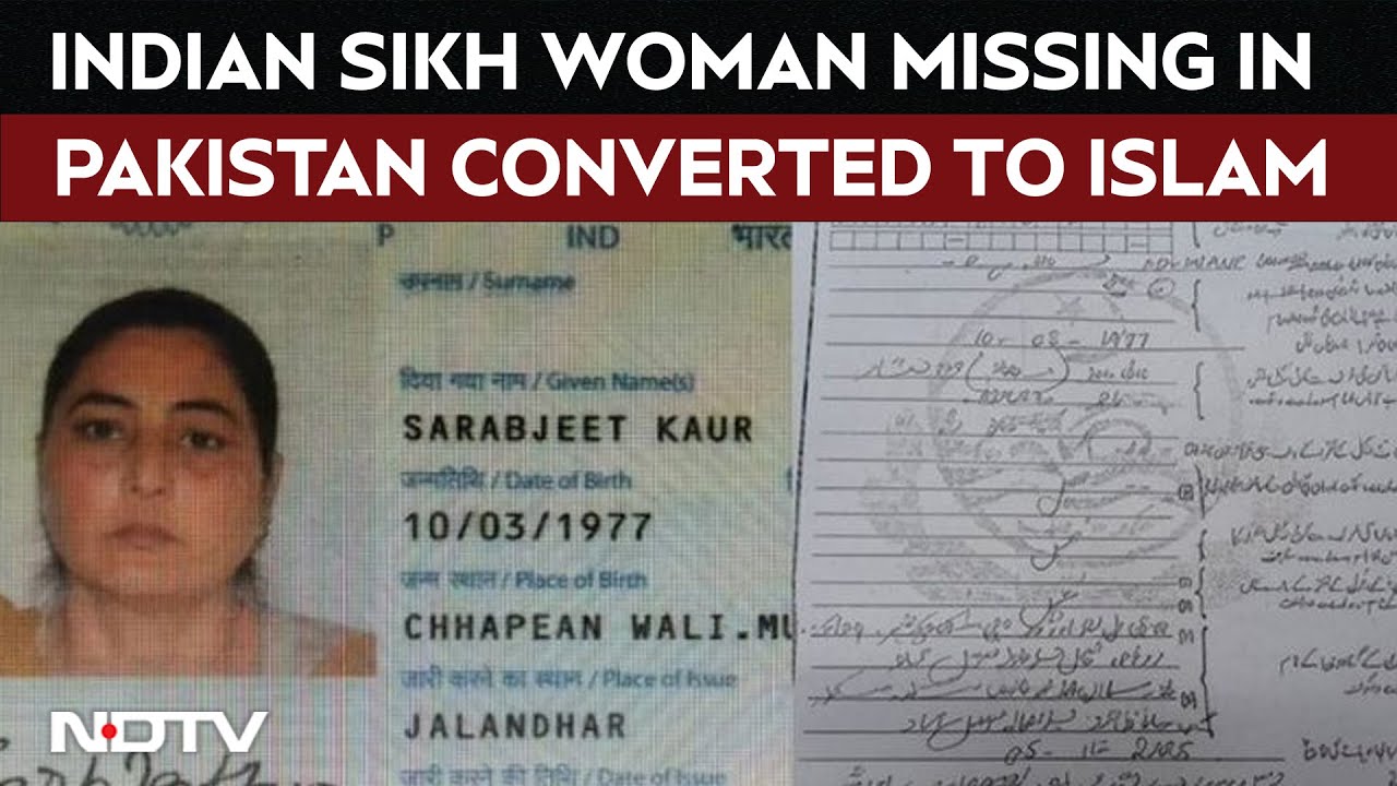 Indian Sikh Woman Missing In Pakistan Converted To Islam, Married A Local