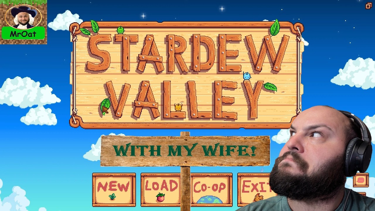 Farmin' With My Wife! - Stardew Valley