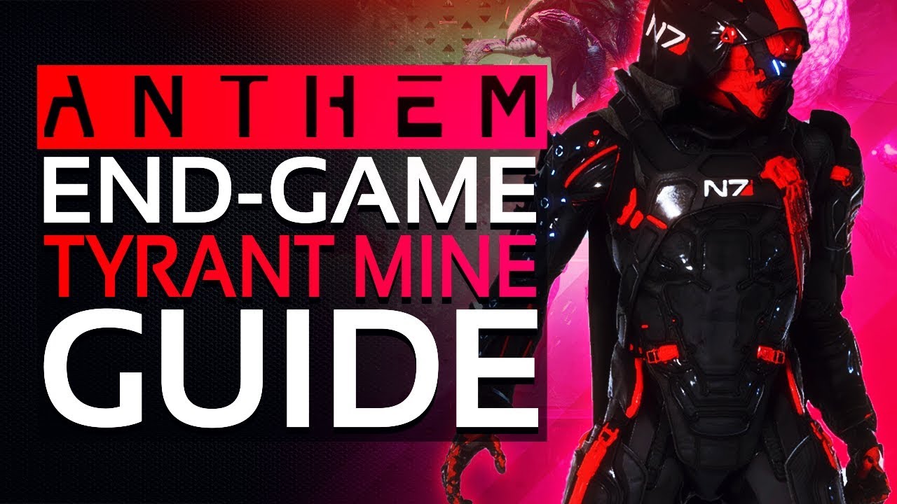 ANTHEM | Tyrant Mine Grandmaster Difficulty Guide (Anthem Stronghold Walkthrough)