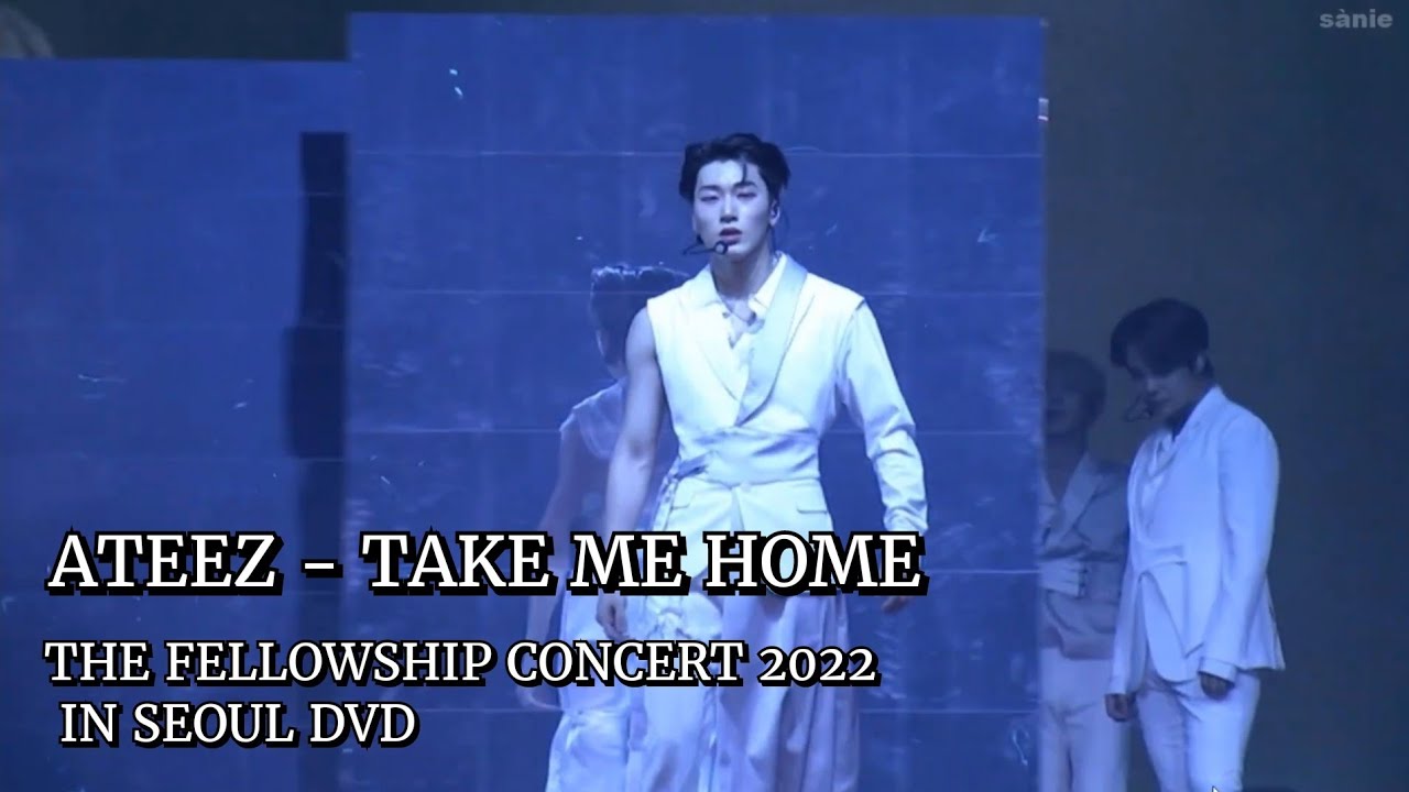 [DVD] ATEEZ - 'TAKE ME HOME' in SEOUL 2022 | THE FELLOWSHIP: BEGINNING OF THE END CONCERT