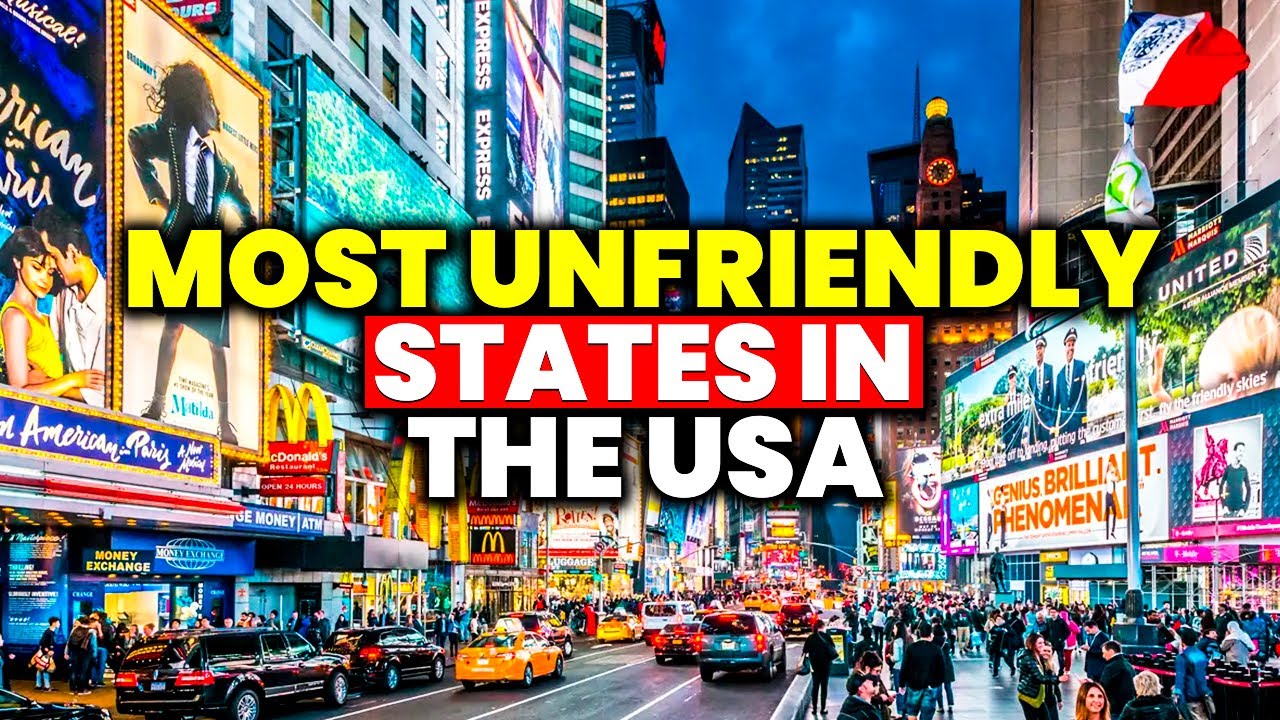 Top 10 Most Unfriendly States in the U.S