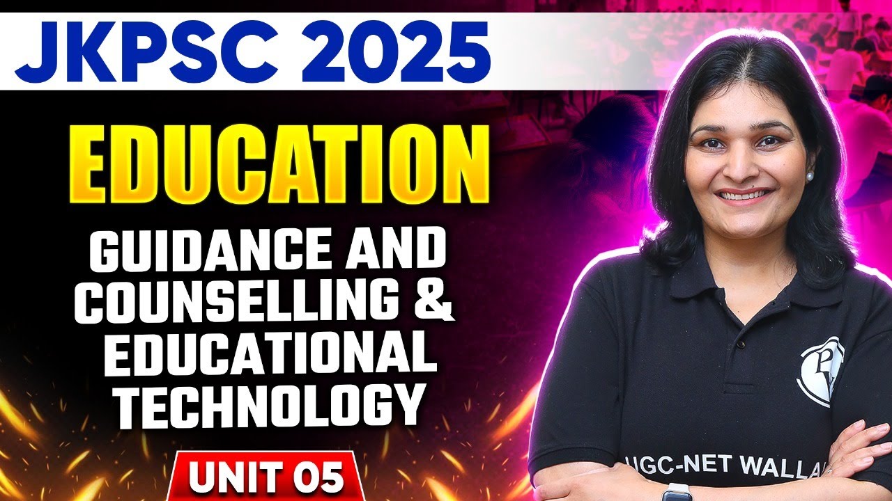 JKPSC 2025 Education | Guidance and Counselling & Educational Technology | UGC NET June 2025
