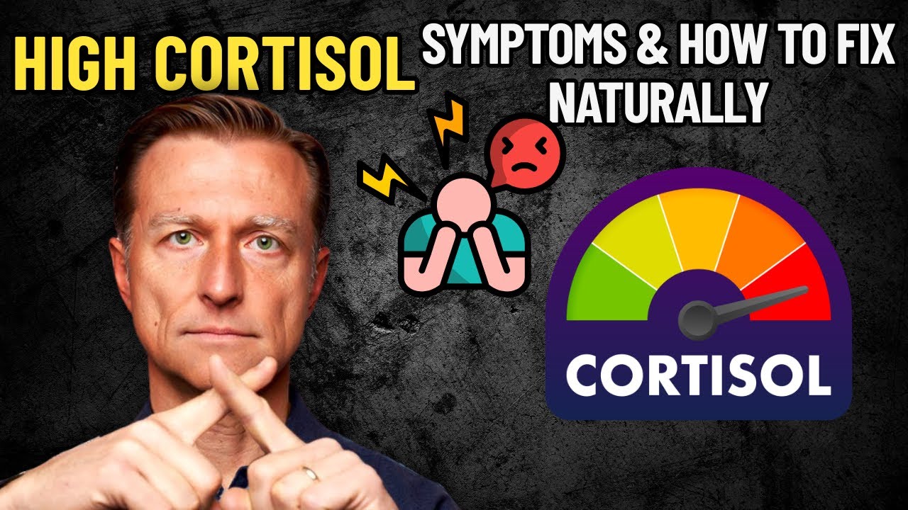 High Cortisol Dr Berg: Symptoms, Causes & How To Lower Cortisol Naturally