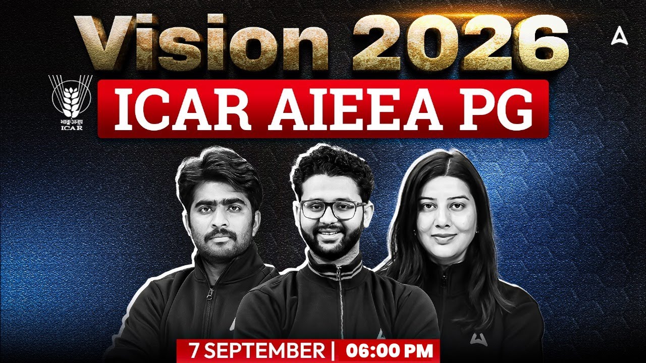 Vision 2026 | ICAR AIEEA PG Preparation Strategy | Complete Guidance | By Agriculture Adda247