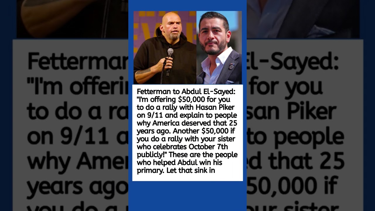 John Fetterman Challenges Abdul El-Sayed Over Hasan Piker and October 7 Controversy 🇺🇸