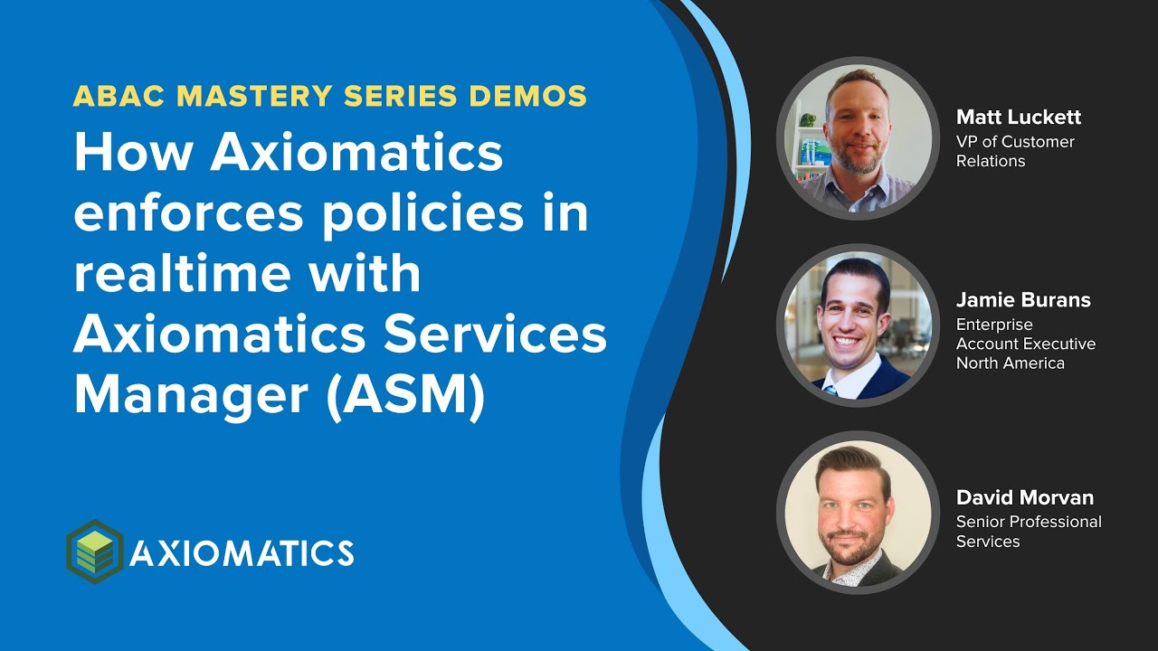 How Axiomatics Enforces Policies in Realtime with Axiomatics Services Manager (ASM)