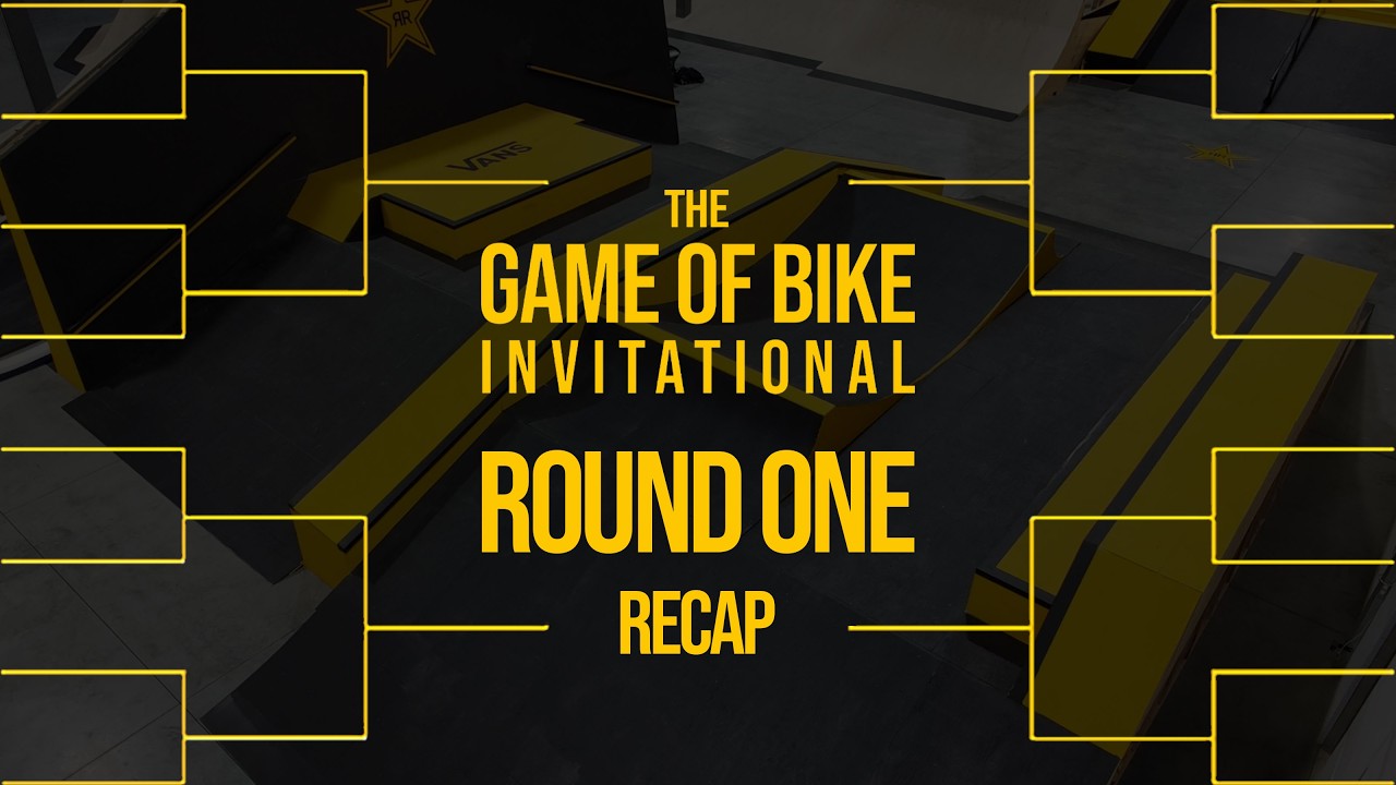 ROUND 1 RECAP - The Game of Bike Invitational