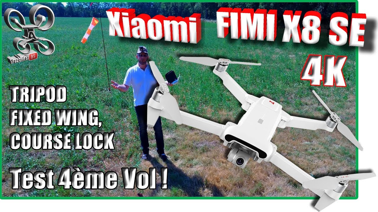 Xiaomi FIMI X8 SE - 4ème Test en vol - FIXED WING, TRIPOD et COURSE LOCK  ! Annonce LIVE ...