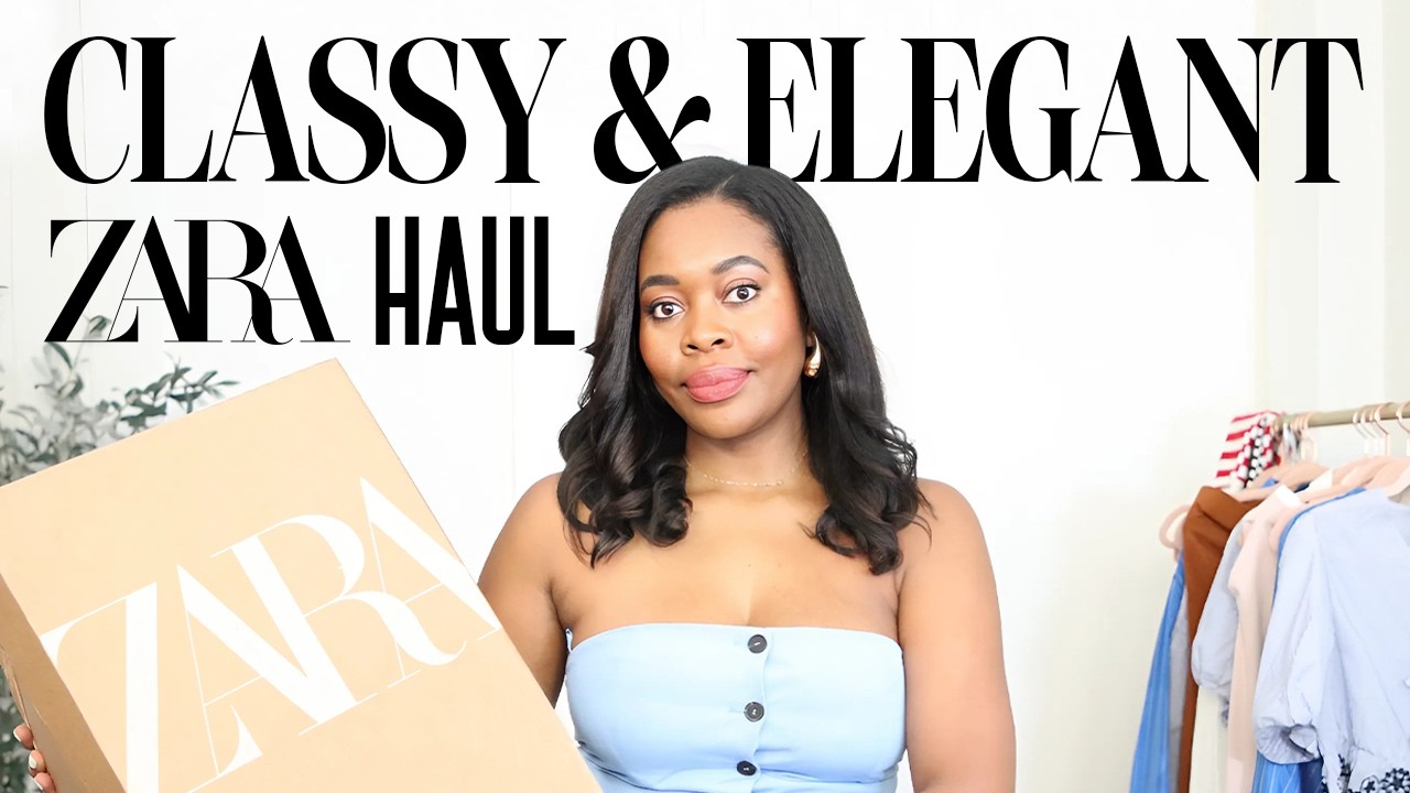 ZARA Try-On Haul | Classy & Elegant Spring & Summer 2025 Outfits To Style