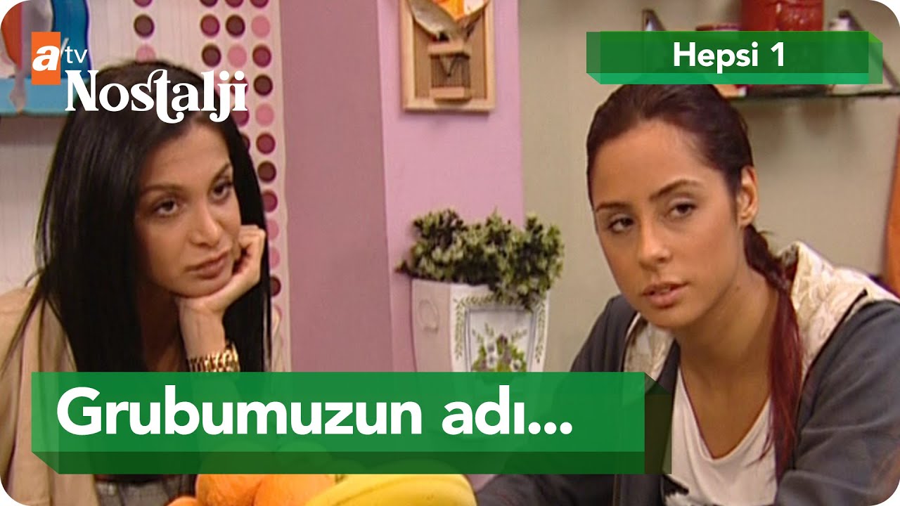 Kızlar gruplarına isim düşünüyor - Hepsi 1 3. Bölüm