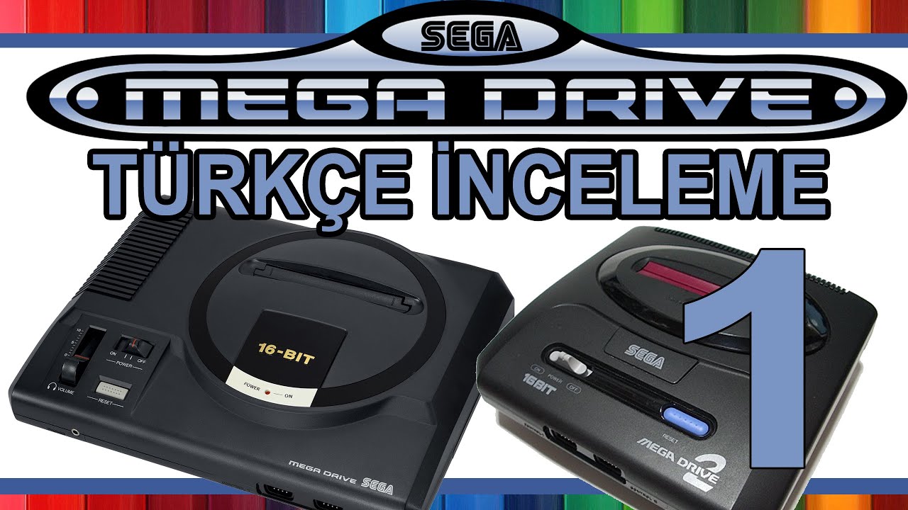 Sega Mega Drive / Genesis İnceleme - 1 : Geçmişi ve Fiziksel incelemesi