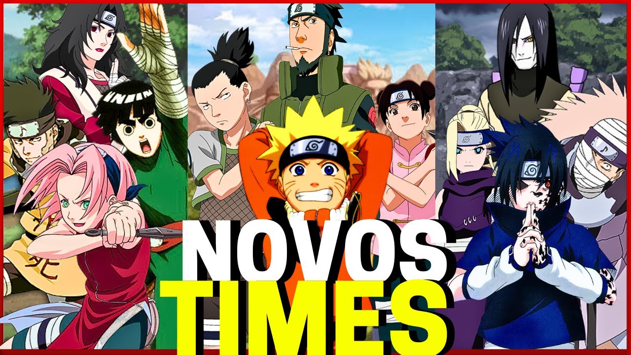 REFIZ TODOS OS TIMES DE NARUTO...E FICOU MUITO MELHOR QUE O ORIGINAL