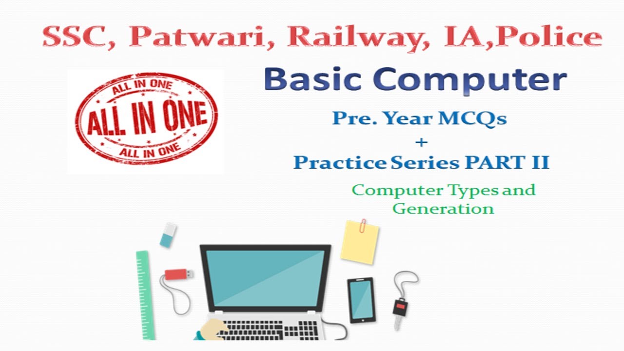 Basic Computer Concepts and Questions Series for all competitive exams | Computer generations
