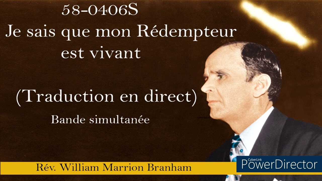 58-0406S - Je sais que mon Rédempteur est vivant. William Marrion Branham