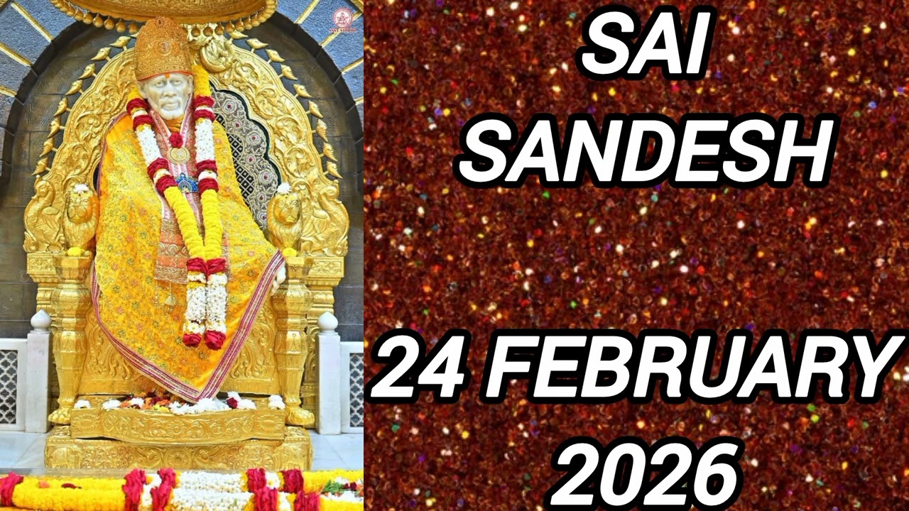 SAI SANDESH || 24 FEBRUARY 2026