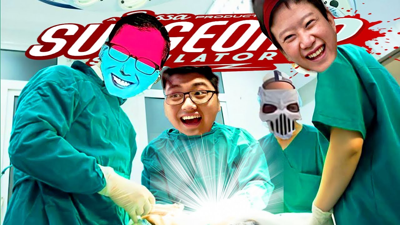 SURGEON SIMULATOR 2 - KHI BẠN MUỐN LÀM STREAMER NHƯNG BỐ MẸ LẠI BẮT LÀM BÁC SĨ =))))