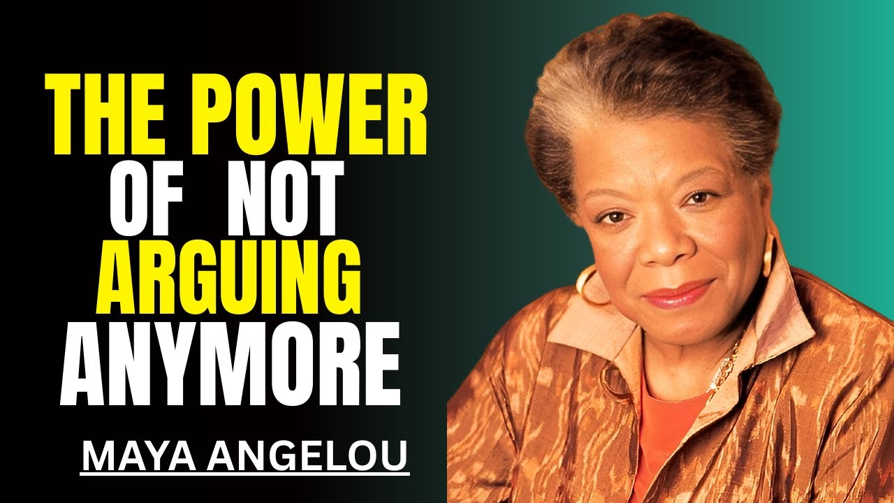THE POWER OF NOT ARGUING ANYMORE | SILENCE MAKES YOU |Maya Angelou Motivation