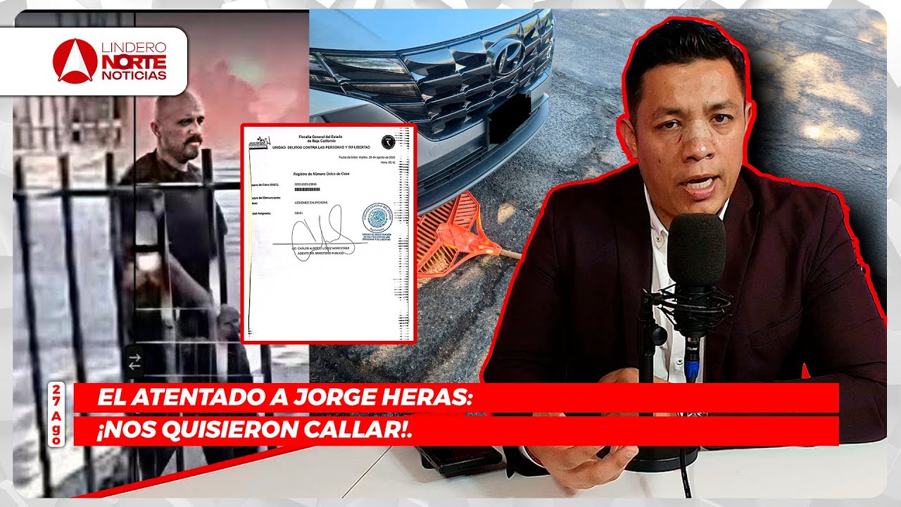 El atentado a Jorge Heras: ¡Nos quisieron callar!.