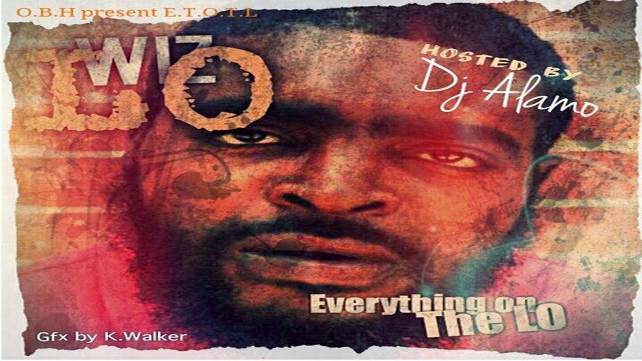 OBH Presents: Wiz Lo - Everything On The Lo (Full Mixtape)