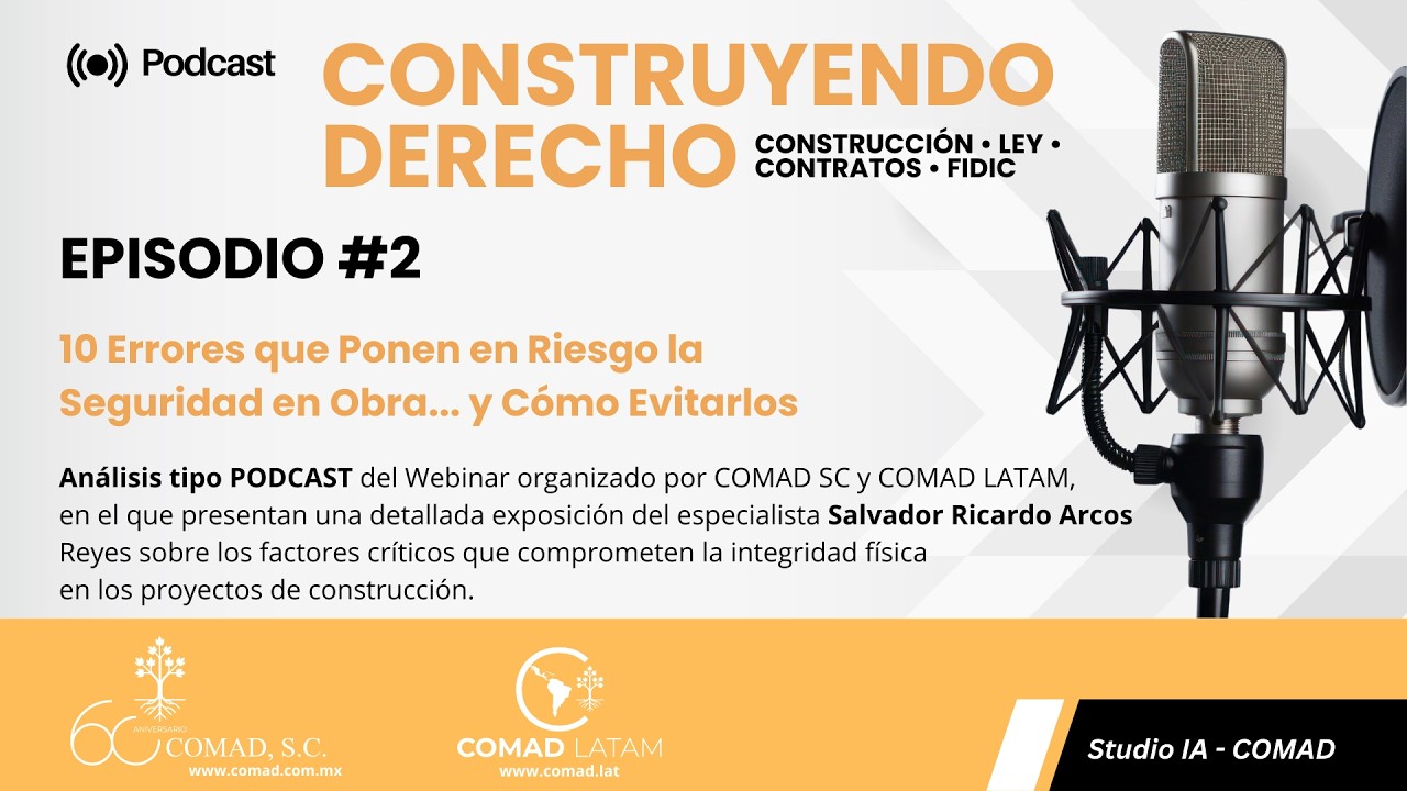 Episodio #2 | 10 Errores que Ponen en Riesgo la Seguridad en Obra... y Cómo Evitarlos