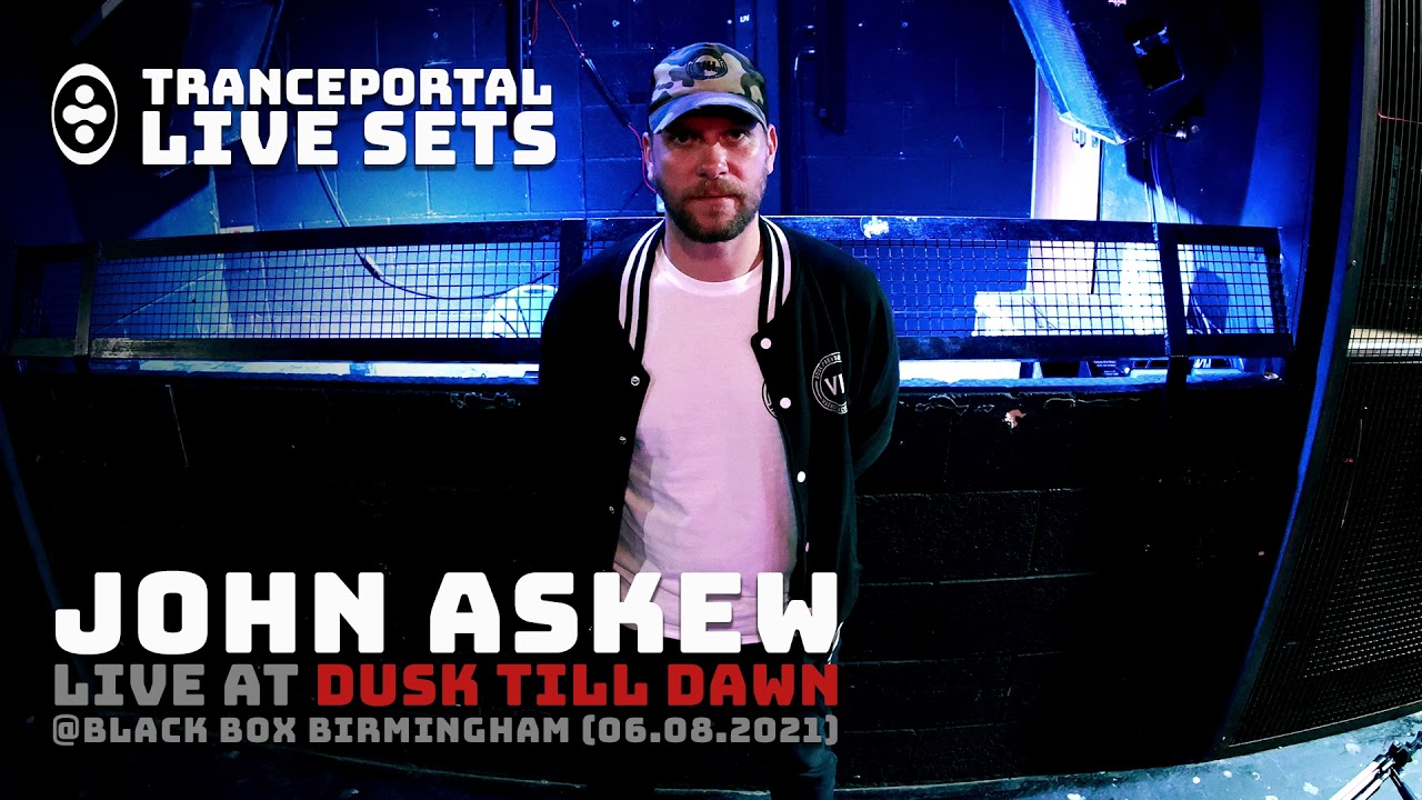 John Askew - Live at Dusk Till Dawn @Black Box Birmingham (06.08.2021)