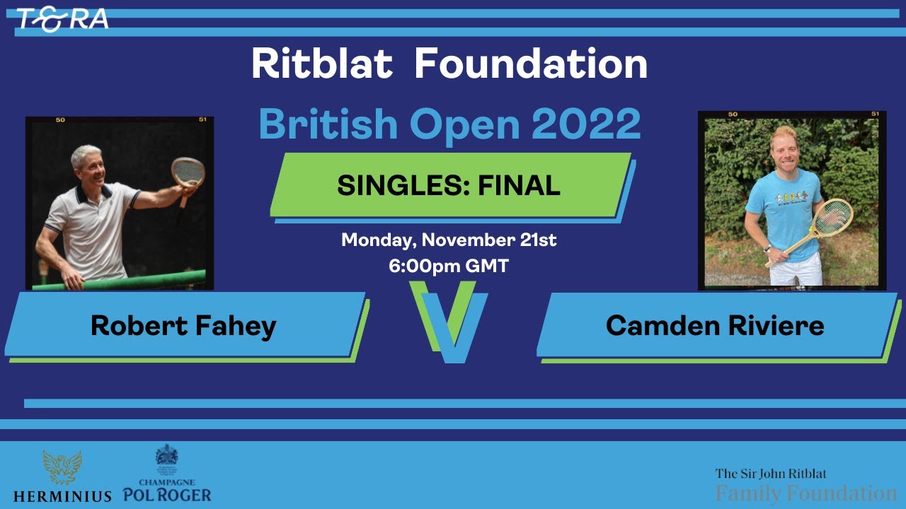 British Open Real Tennis 2022: Singles: Final: Robert Fahey vs. Camden Riviere
