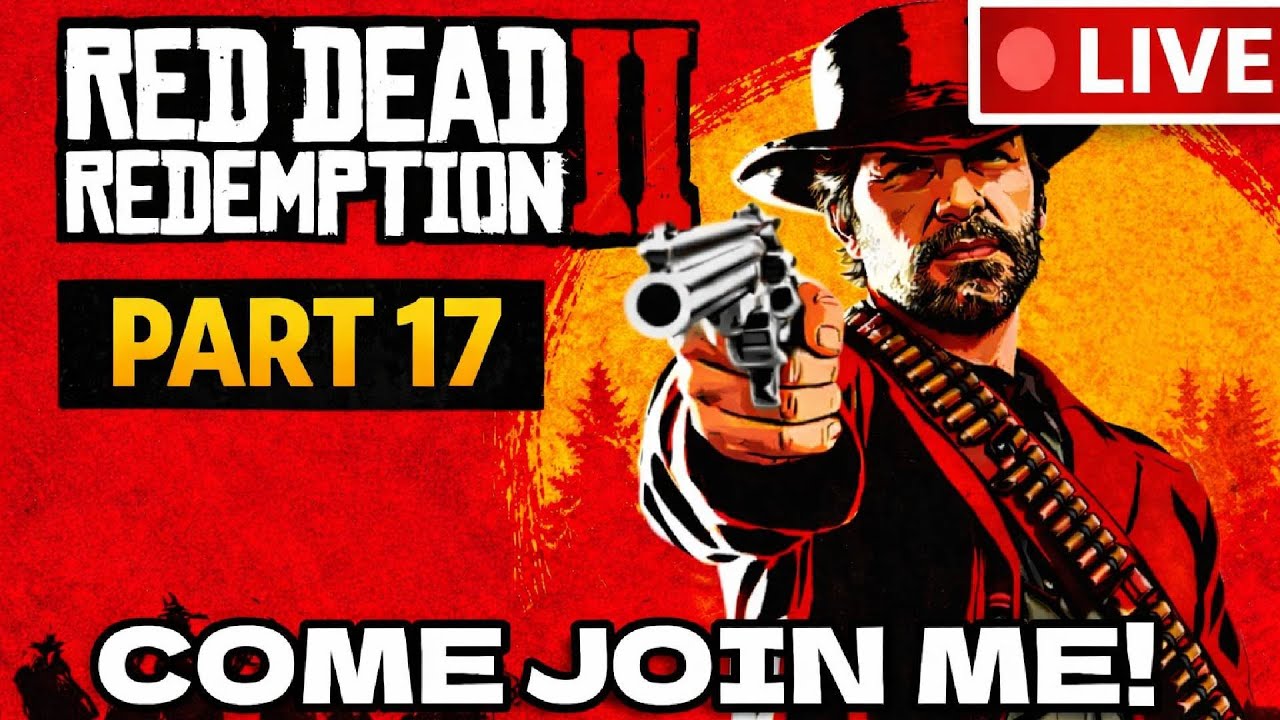 🔴 LIVE: Red Dead Redemption 2 – Part 17 | Wild West Adventures!